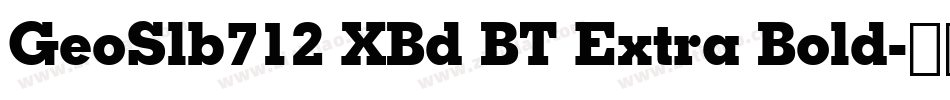 GeoSlb712 XBd BT Extra Bold字体转换